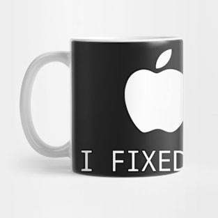 North & Geek - Apple i fixed it parody Mug